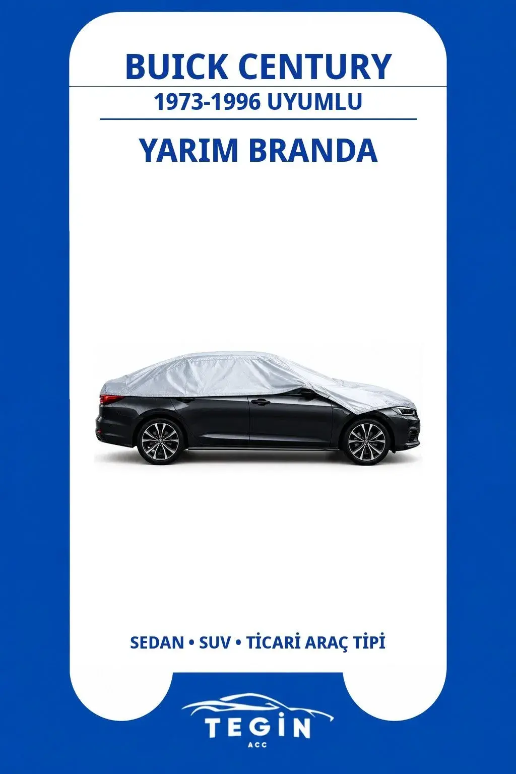 Buick Century 1973-1996 Sedan Uyumlu SolarBlock Yarım Araba Brandası