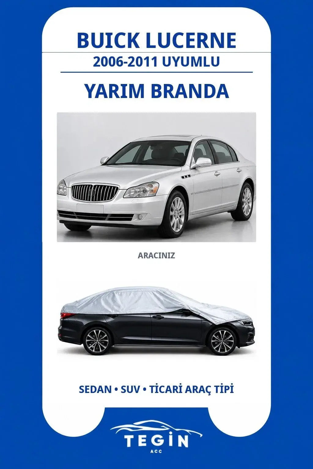Buick Lucerne 2006-2011 Sedan Uyumlu SolarBlock Yarım Araba Brandası