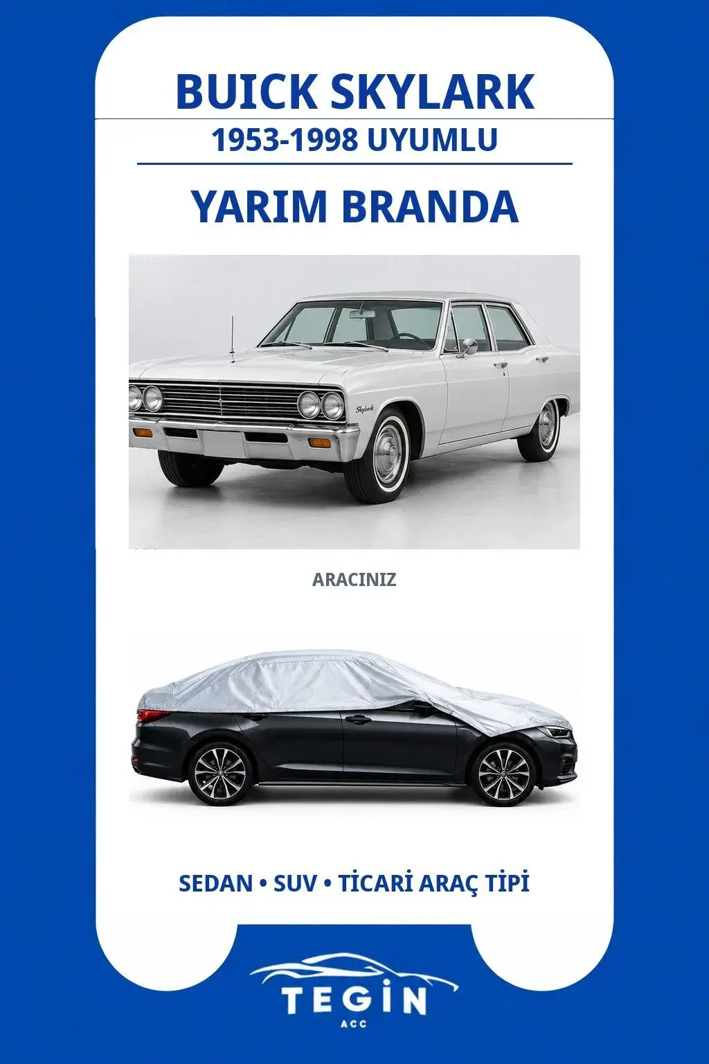 Buick Skylark 1953-1998 Sedan Uyumlu SolarBlock Yarım Araba Brandası