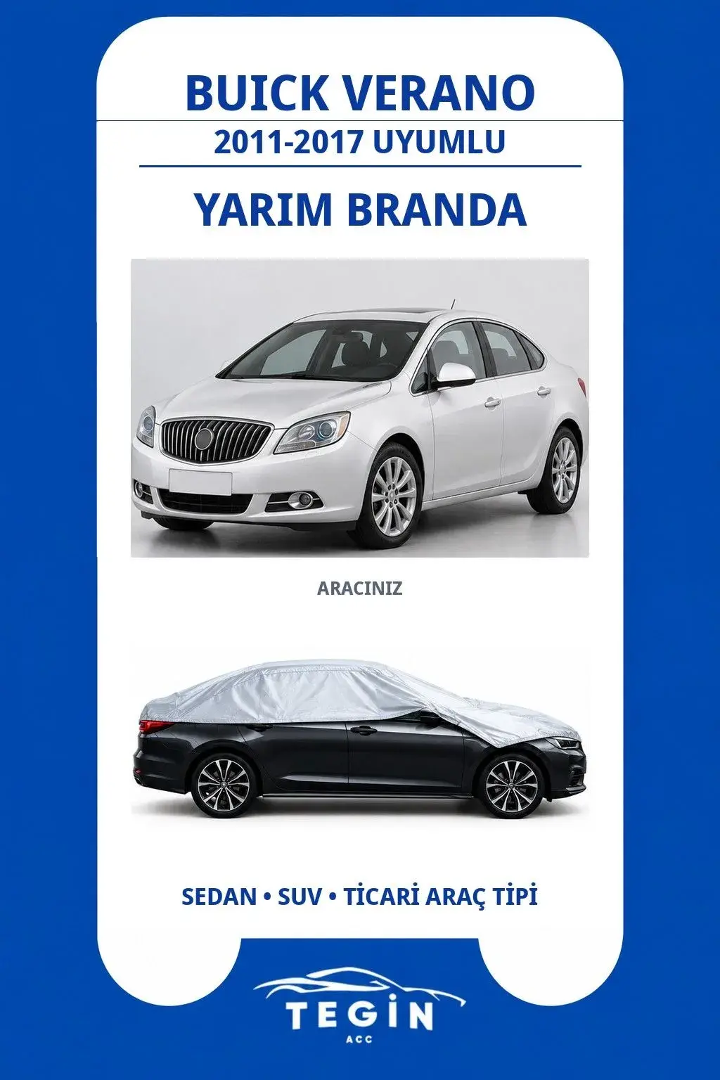 Buick Verano 2011-2017 Sedan Uyumlu SolarBlock Yarım Araba Brandası