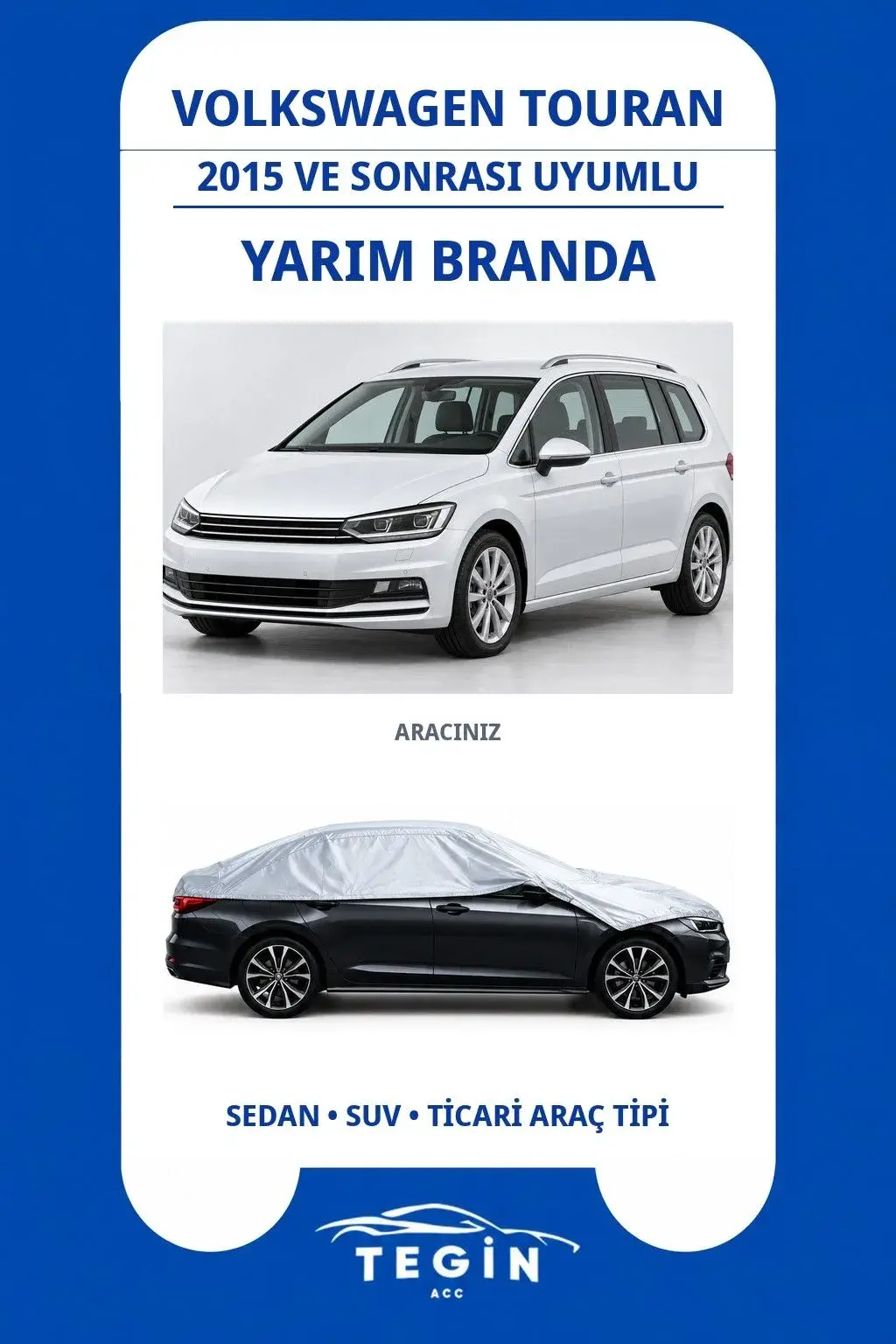 Volkswagen Touran 2015 ve Sonrası MPV Uyumlu SolarBlock Yarım Araba Brandası