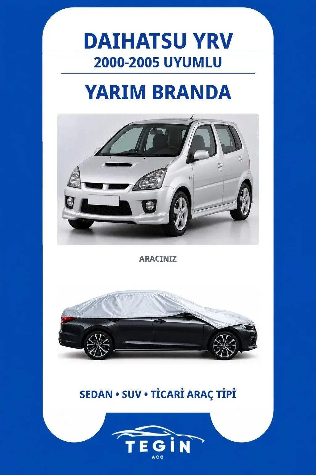 Daihatsu YRV 2000-2005 MPV Uyumlu SolarBlock Yarım Araba Brandası