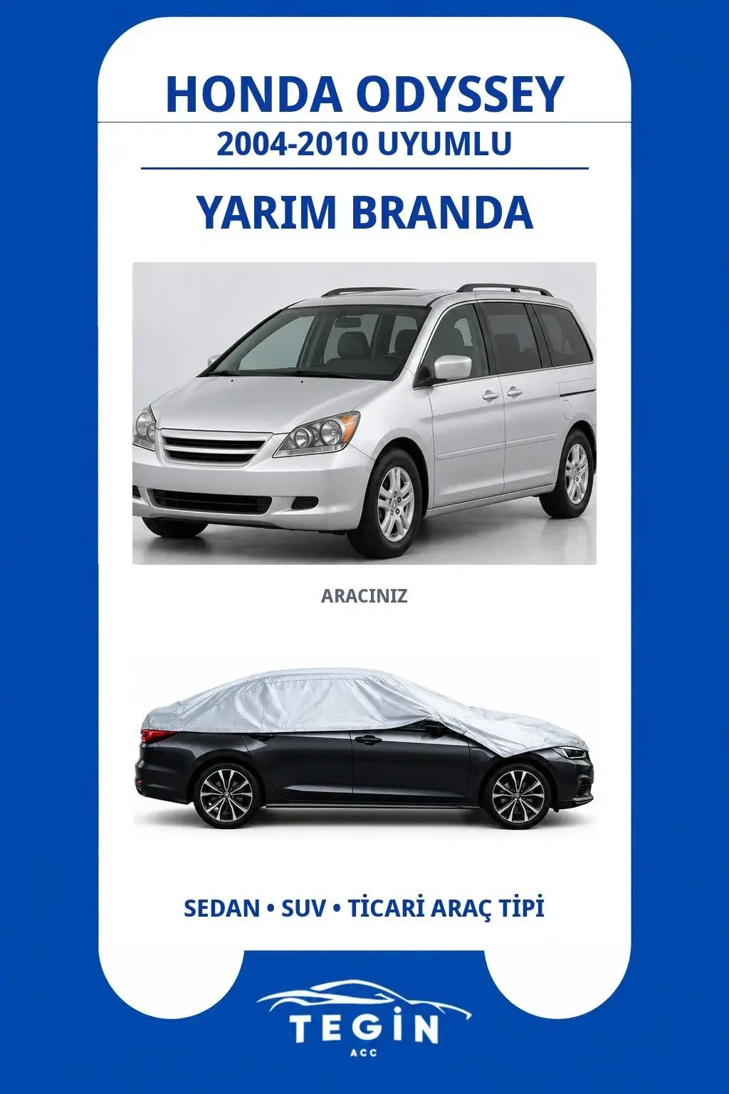 Honda Odyssey 2004-2010 MPV Uyumlu SolarBlock Yarım Araba Brandası