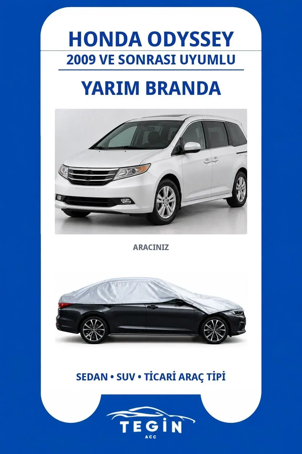 Honda Odyssey 2009 ve Sonrası MPV Uyumlu SolarBlock Yarım Araba Brandası