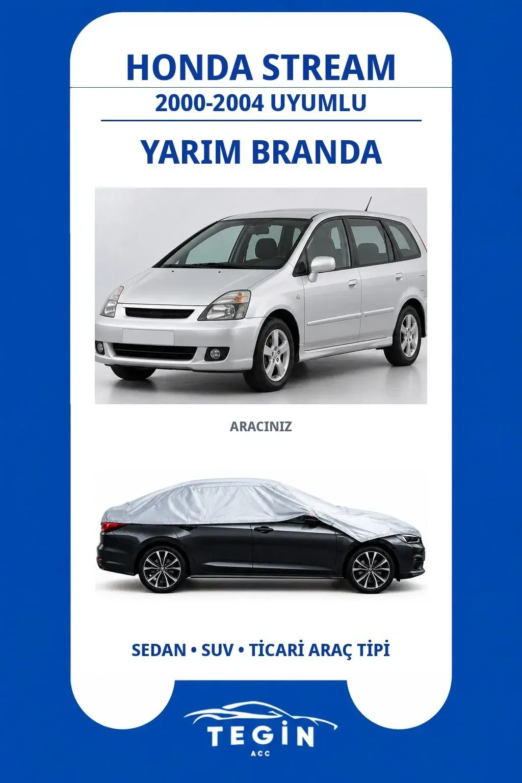 Honda Stream 2000-2004 MPV Uyumlu SolarBlock Yarım Araba Brandası