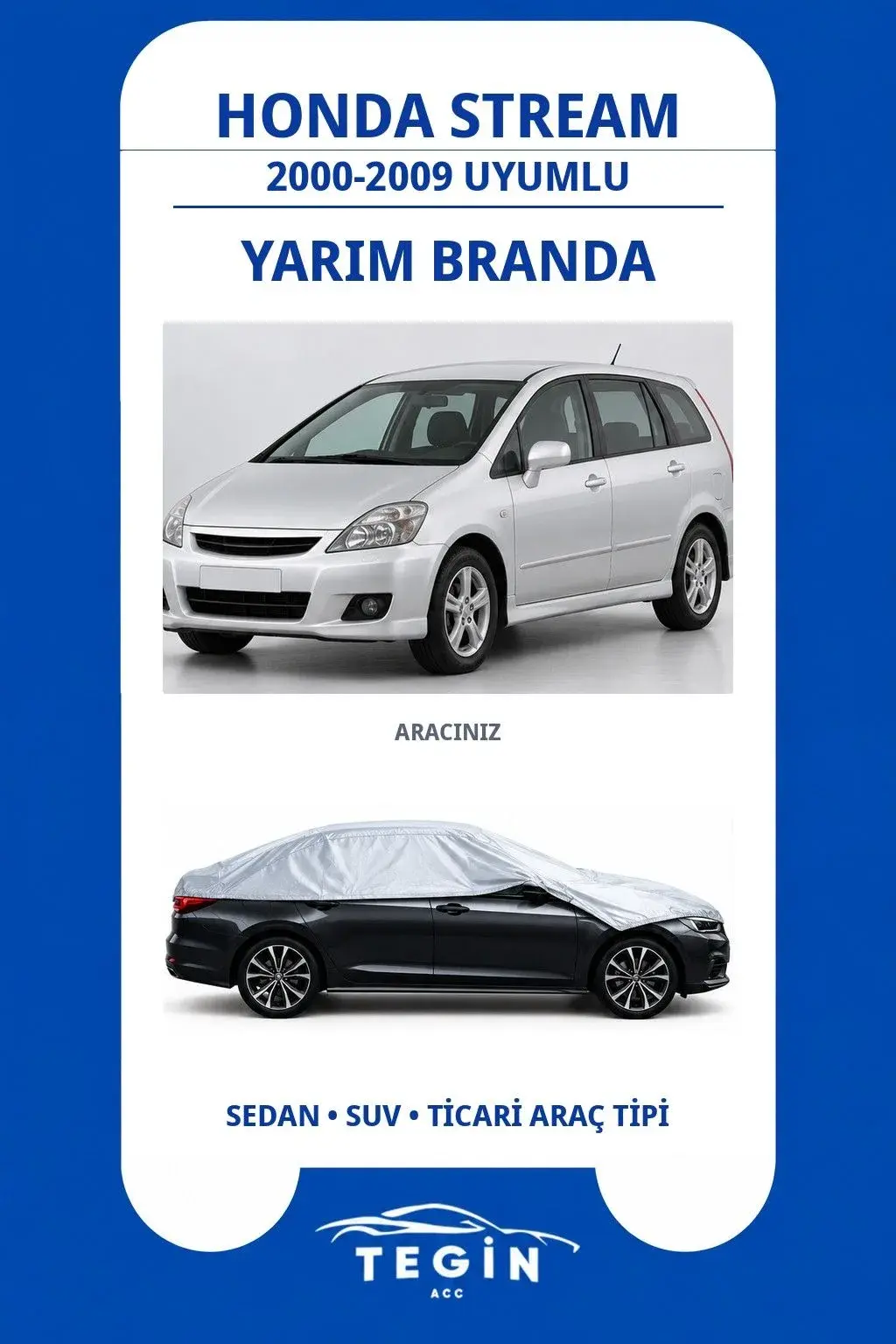 Honda Stream 2000-2009 MPV Uyumlu SolarBlock Yarım Araba Brandası