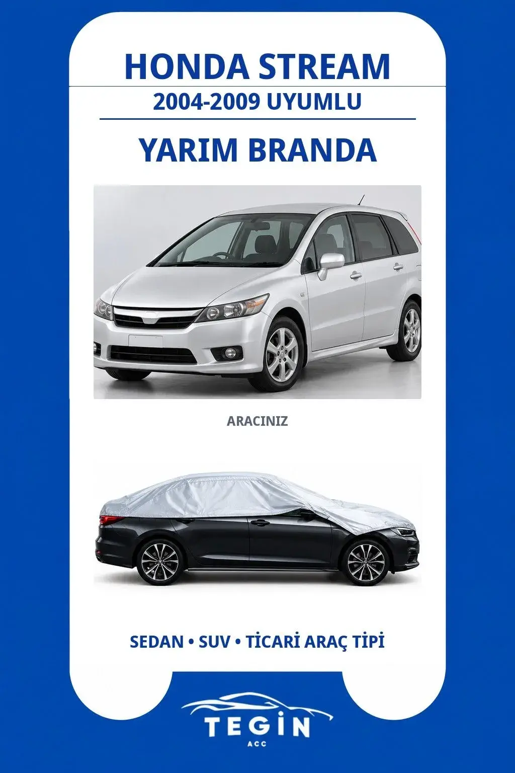 Honda Stream 2004-2009 MPV Uyumlu SolarBlock Yarım Araba Brandası
