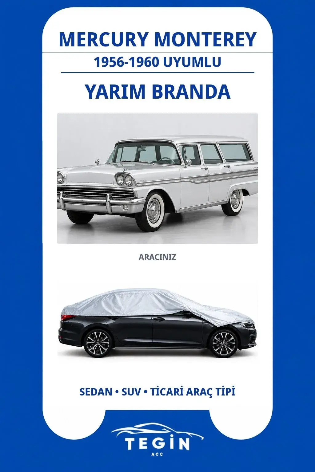 Mercury Monterey 1956-1960 Minivan Uyumlu SolarBlock Yarım Araba Brandası