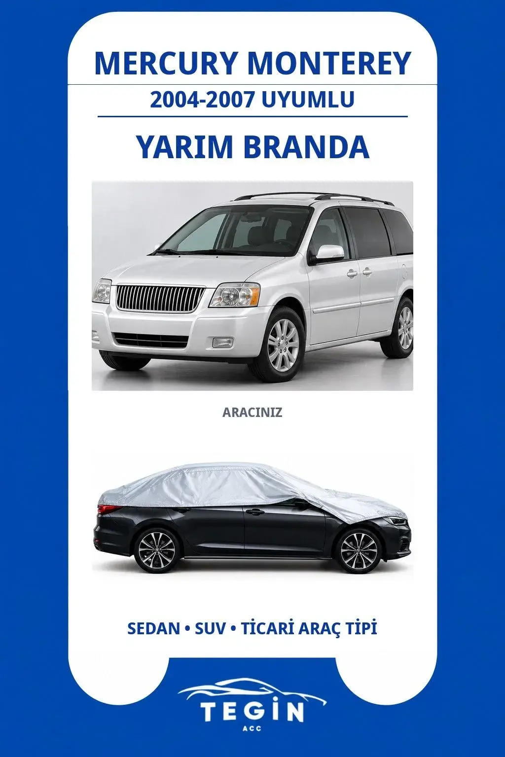 Mercury Monterey 2004-2007 Minivan Uyumlu SolarBlock Yarım Araba Brandası