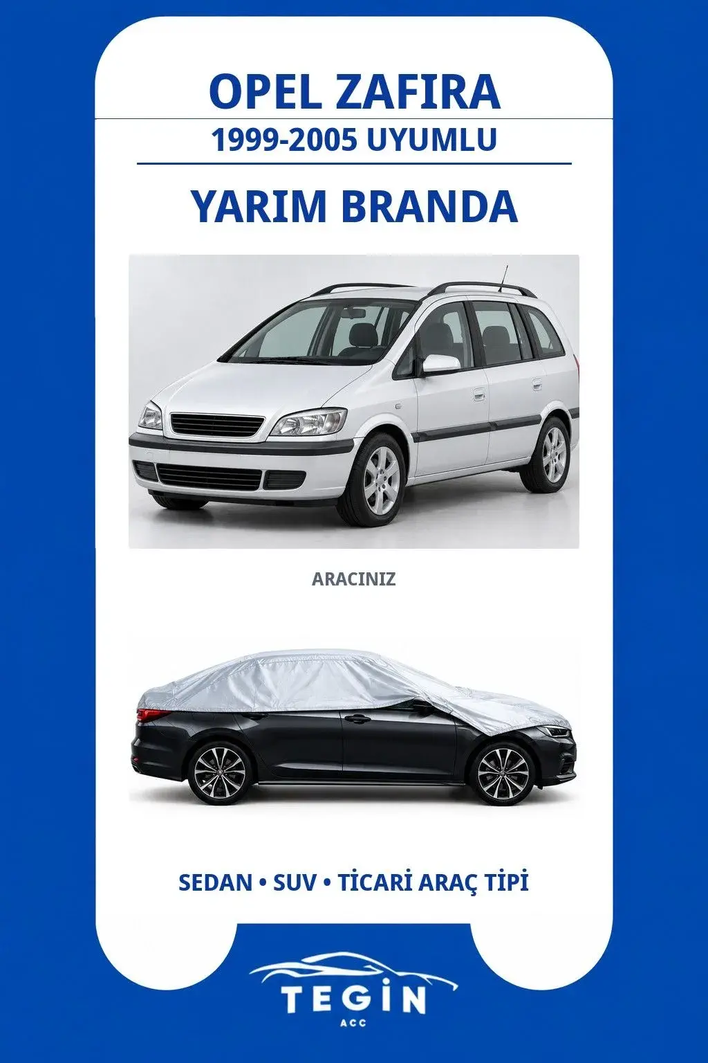 Opel Zafira 1999-2005 MPV Uyumlu SolarBlock Yarım Araba Brandası
