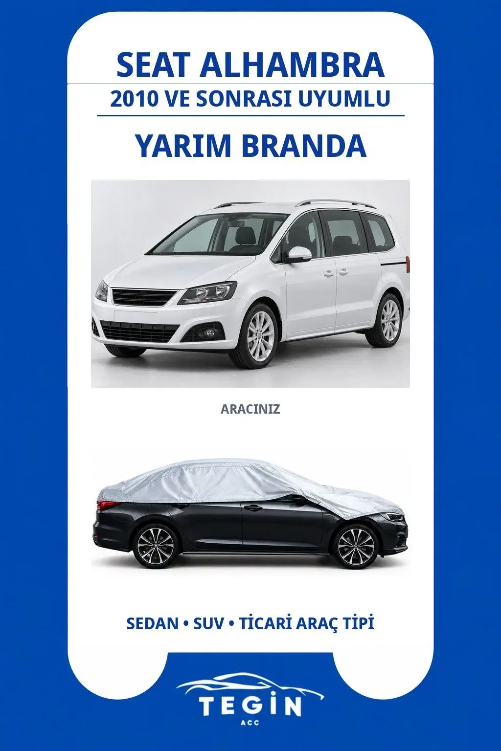 Seat Alhambra 2010 ve Sonrası MPV Uyumlu SolarBlock Yarım Araba Brandası