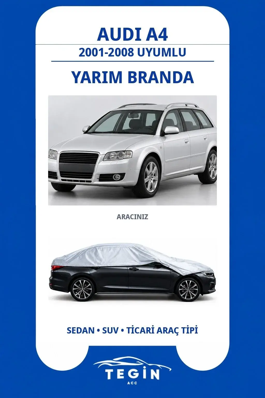Audi A4 2001-2008 Avant (Station Wagon) Uyumlu SolarBlock Yarım Araba Brandası