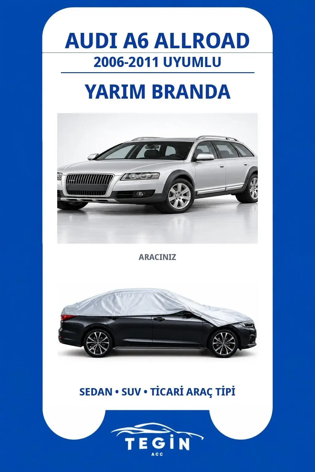 Audi A6 Allroad 2006-2011 Station Wagon Uyumlu SolarBlock Yarım Araba Brandası
