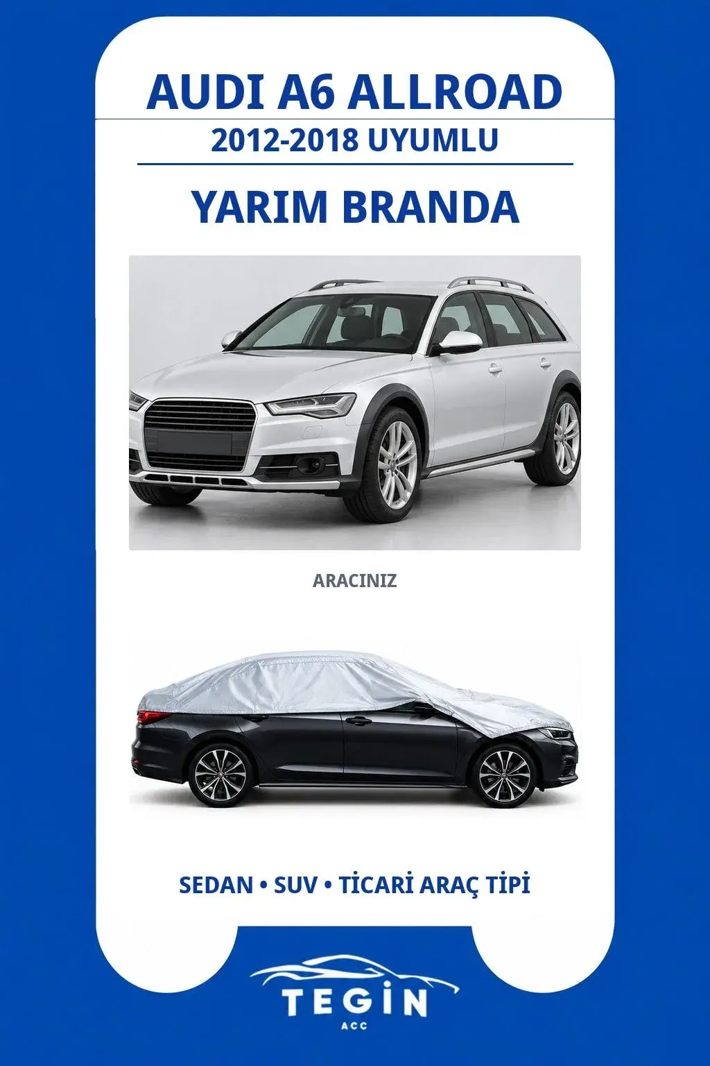 Audi A6 Allroad 2012-2018 Station Wagon Uyumlu SolarBlock Yarım Araba Brandası