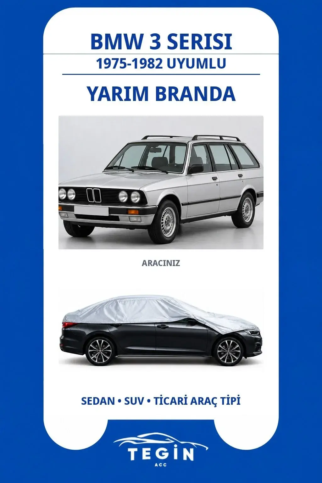 BMW 3 Serisi 1975-1982 Touring (Station Wagon) Uyumlu SolarBlock Yarım Araba Brandası