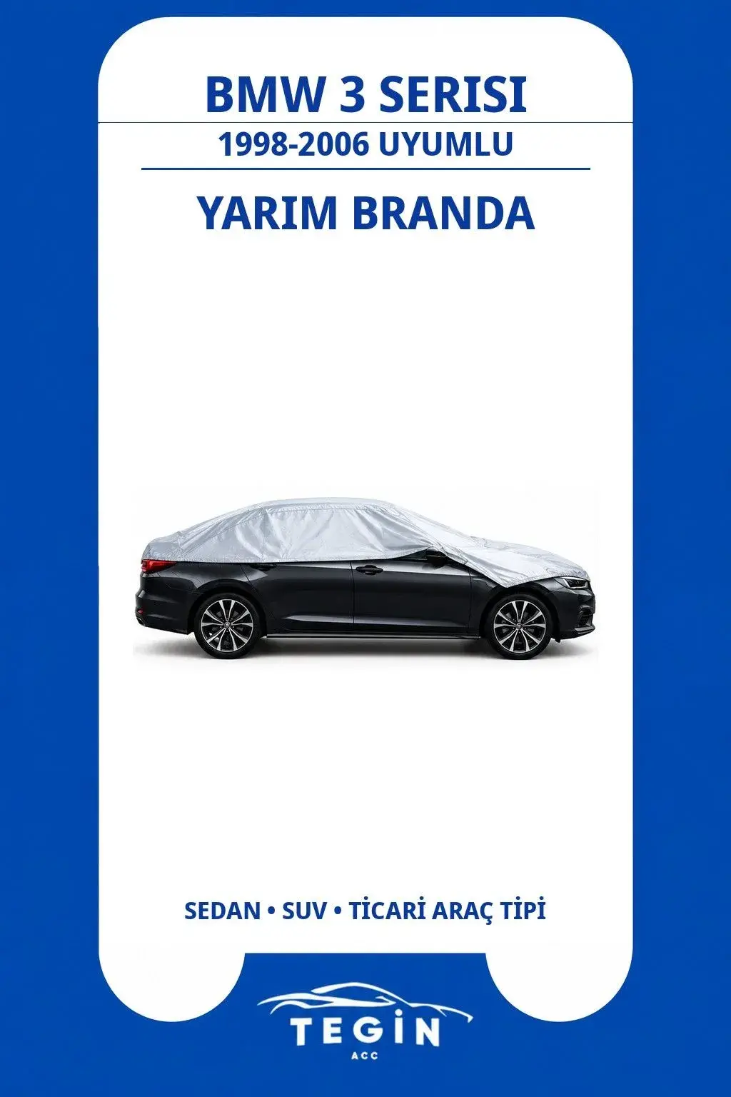 BMW 3 Serisi 1998-2006 Touring (Station Wagon) Uyumlu SolarBlock Yarım Araba Brandası