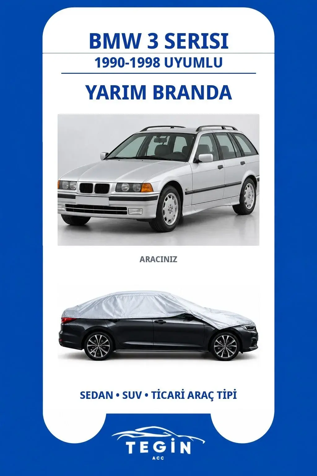 BMW 3 Serisi 1990-1998 Touring (Station Wagon) Uyumlu SolarBlock Yarım Araba Brandası