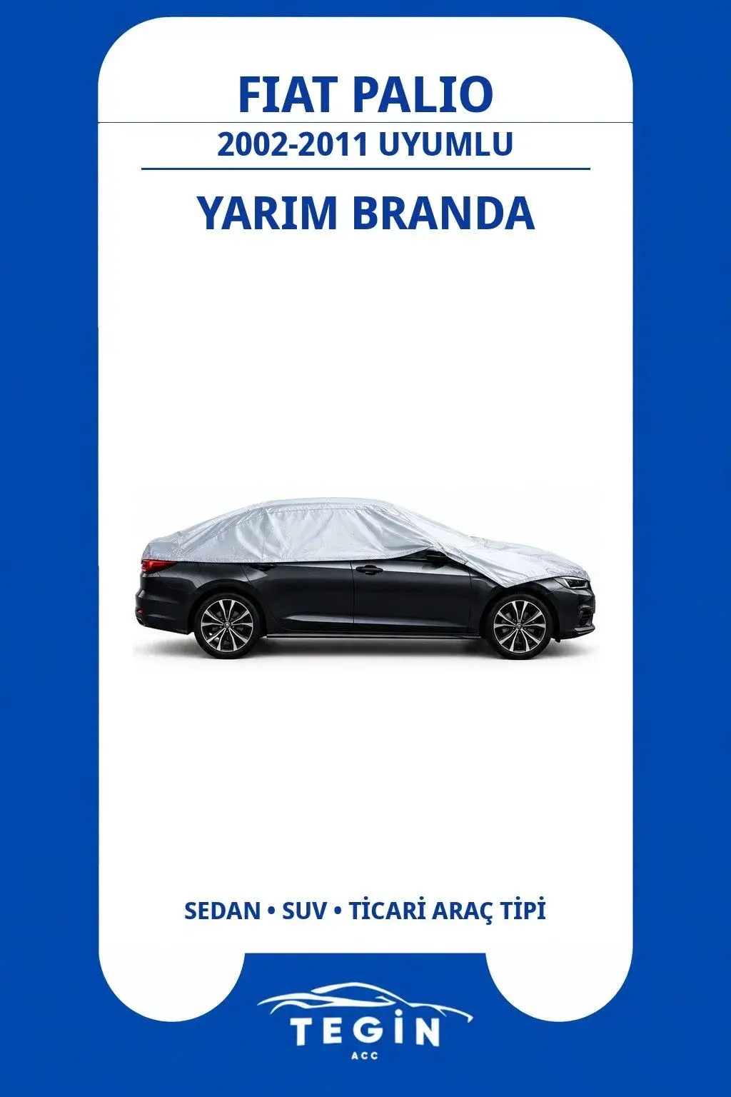Fiat Palio 2002-2011 Station Wagon Uyumlu SolarBlock Yarım Araba Brandası