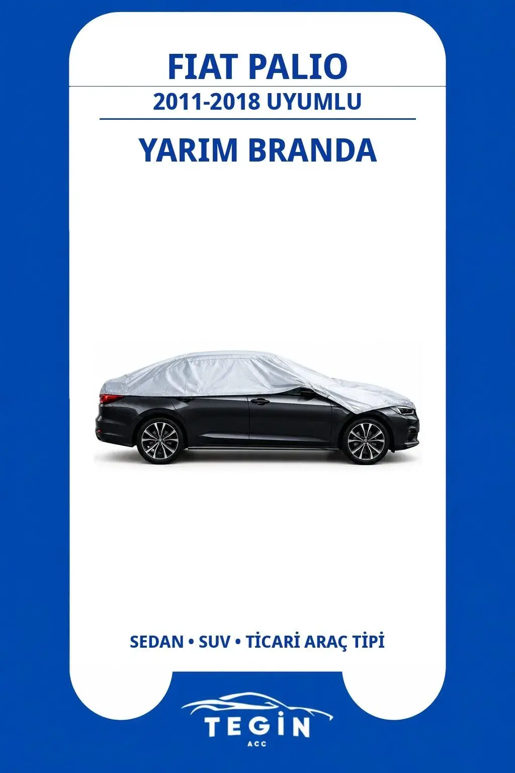 Fiat Palio 2011-2018 Station Wagon Uyumlu SolarBlock Yarım Araba Brandası