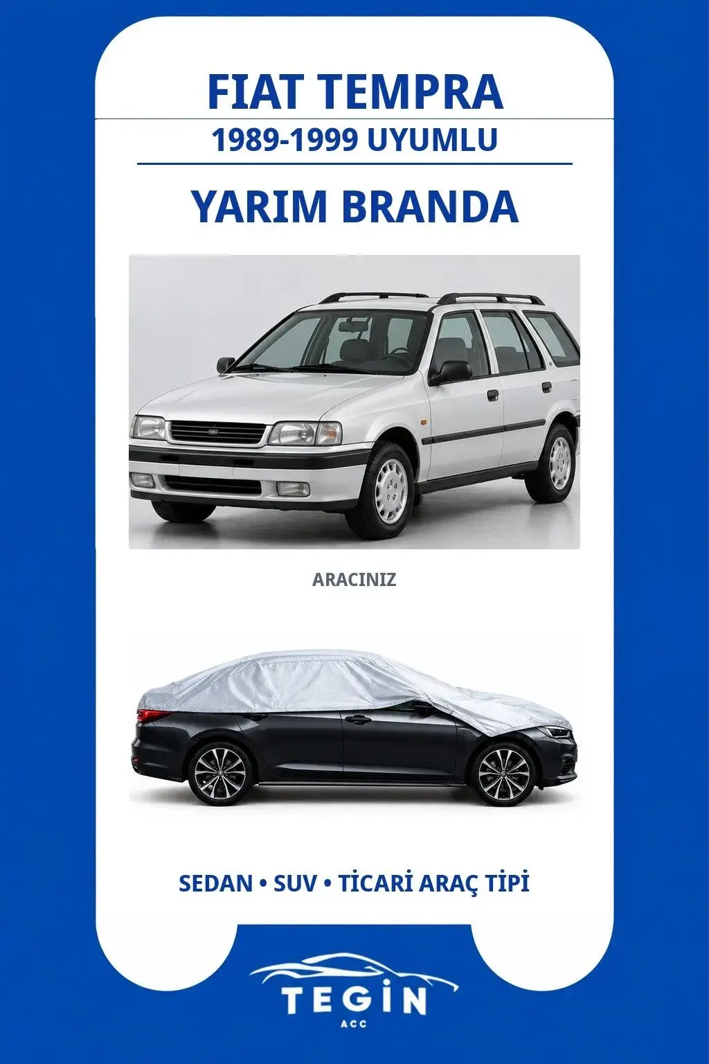 Fiat Tempra 1989-1999 Station Wagon Uyumlu SolarBlock Yarım Araba Brandası