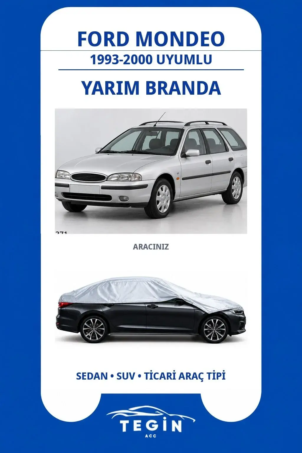 Ford Mondeo 1993-2000 Station Wagon Uyumlu SolarBlock Yarım Araba Brandası