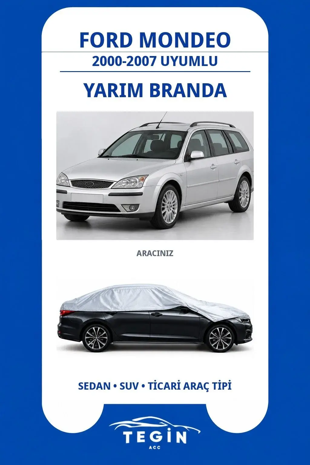 Ford Mondeo 2000-2007 Station Wagon Uyumlu SolarBlock Yarım Araba Brandası