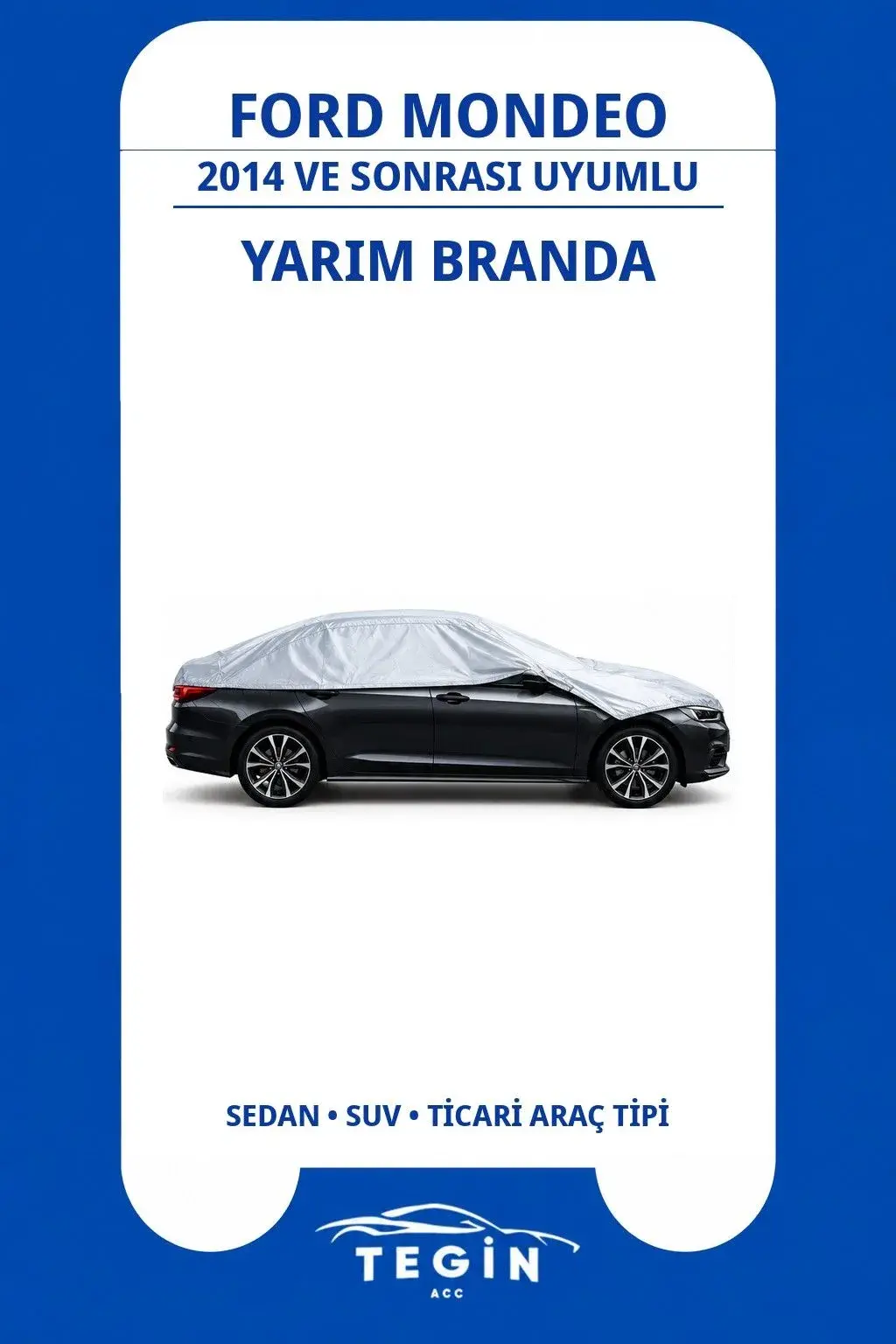 Ford Mondeo 2014 ve Sonrası Station Wagon Uyumlu SolarBlock Yarım Araba Brandası