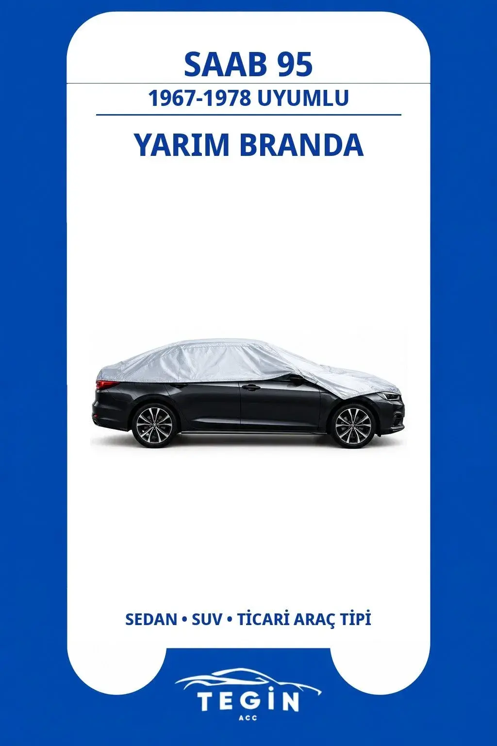 Saab 95 1967-1978 Wagon Uyumlu SolarBlock Yarım Araba Brandası