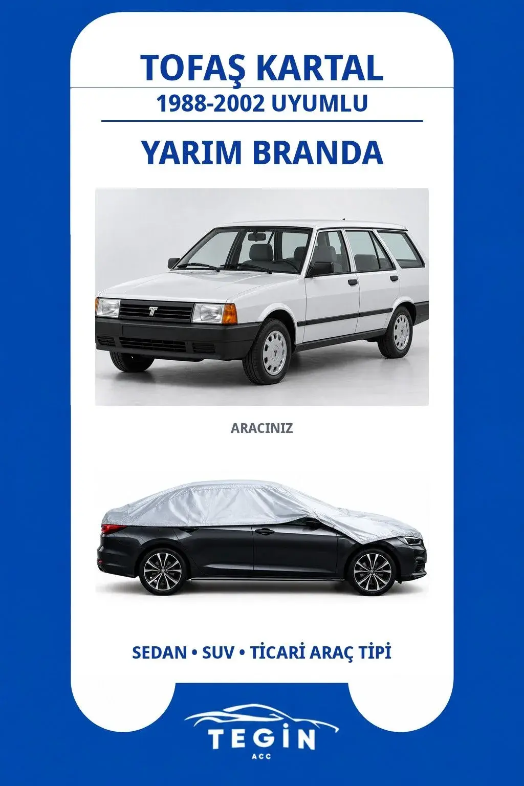 Tofaş Kartal 1988-2002 Station Wagon Uyumlu SolarBlock Yarım Araba Brandası