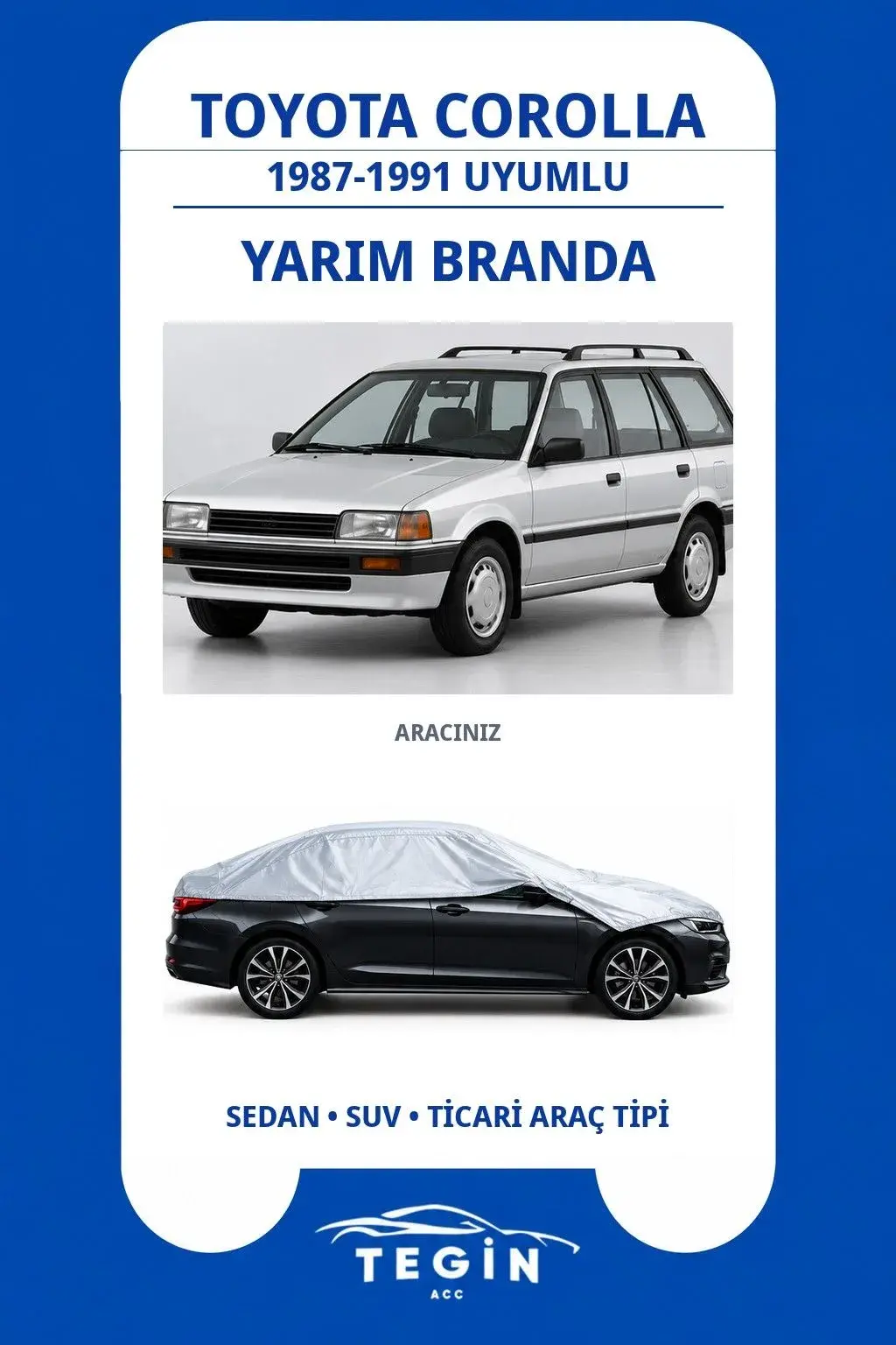 Toyota Corolla 1987-1991 Wagon Uyumlu SolarBlock Yarım Araba Brandası