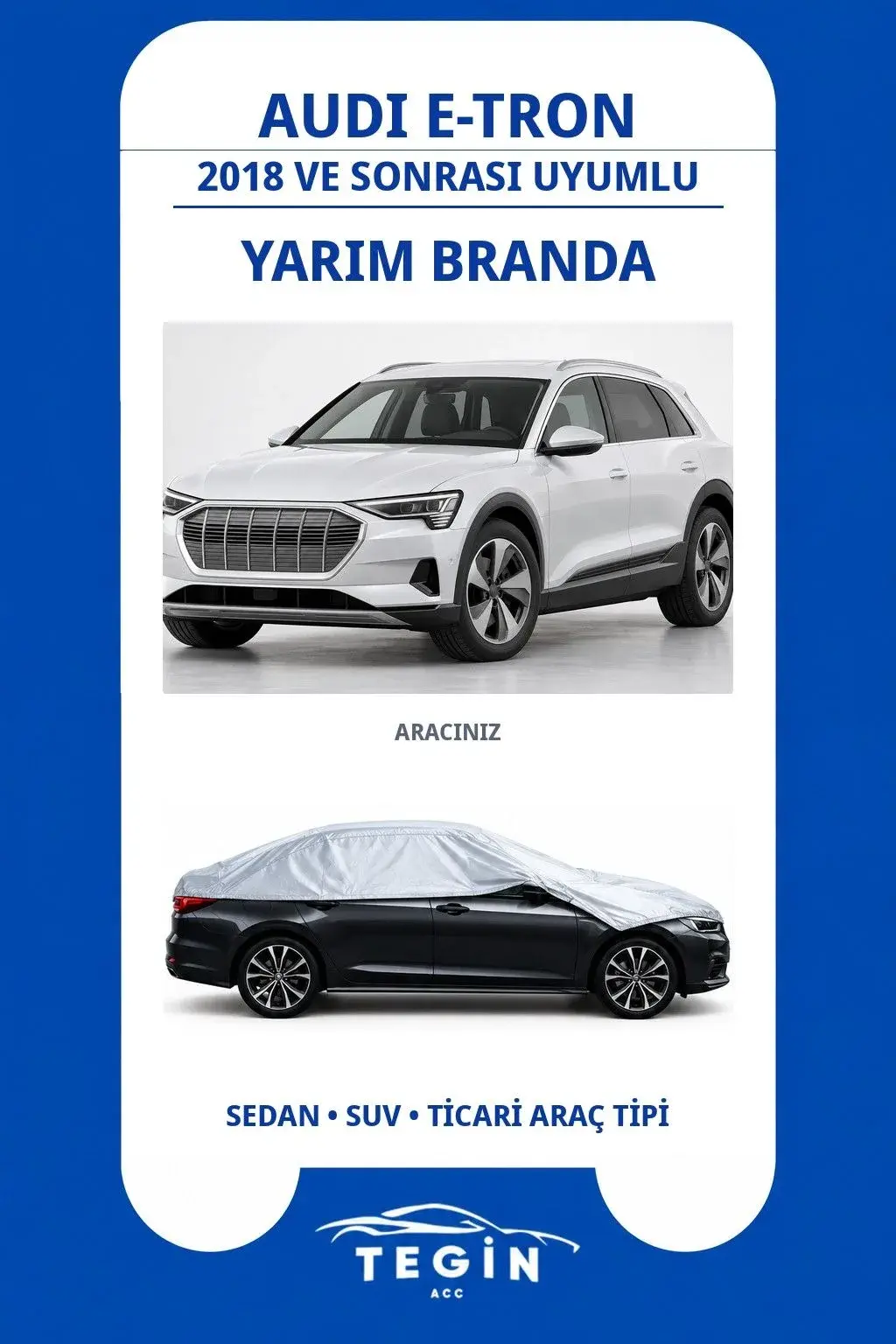 Audi E-Tron 2018 ve Sonrası SUV Uyumlu SolarBlock Yarım Araba Brandası