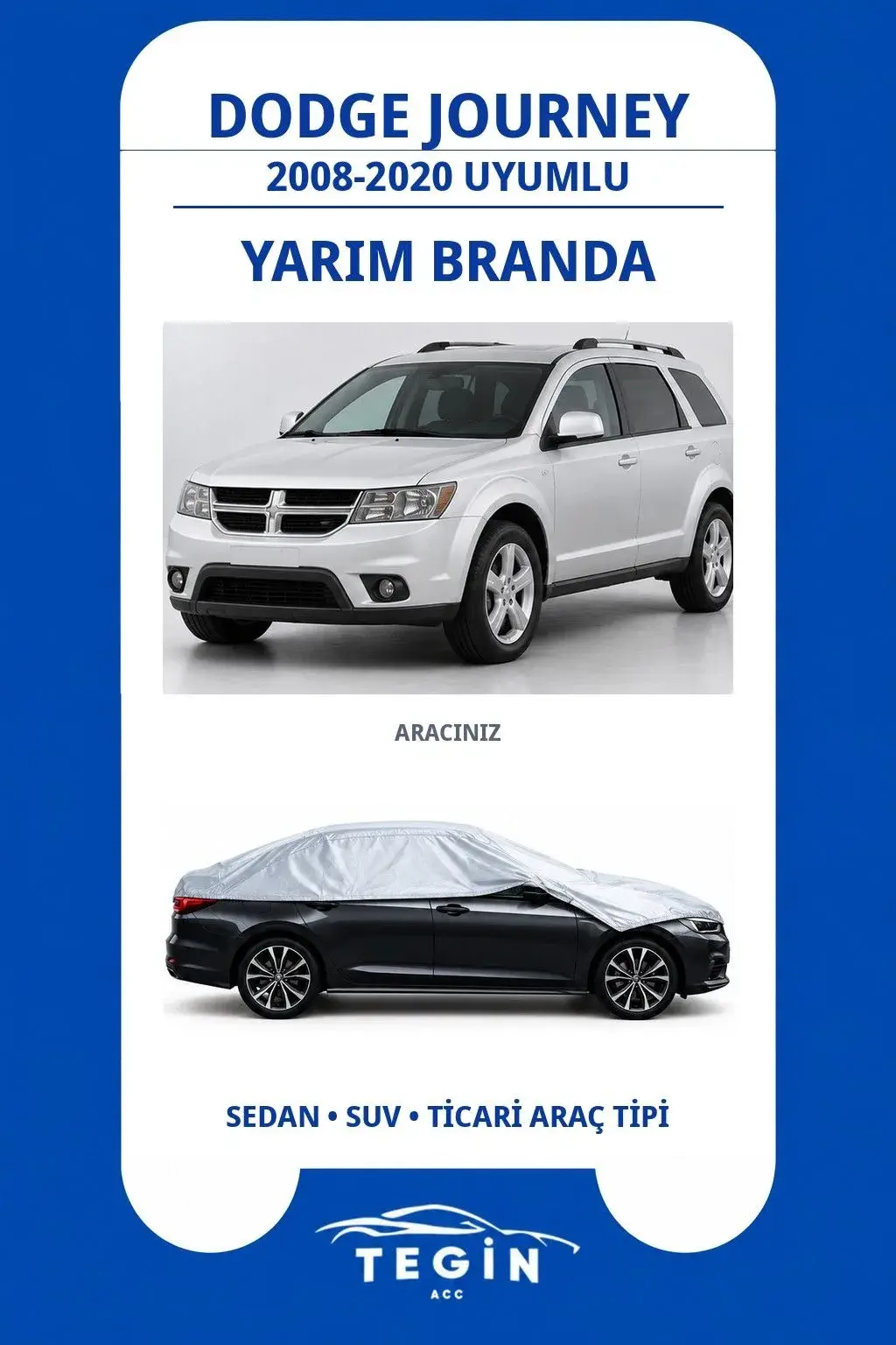 Dodge Journey 2008-2020 SUV Uyumlu SolarBlock Yarım Araba Brandası