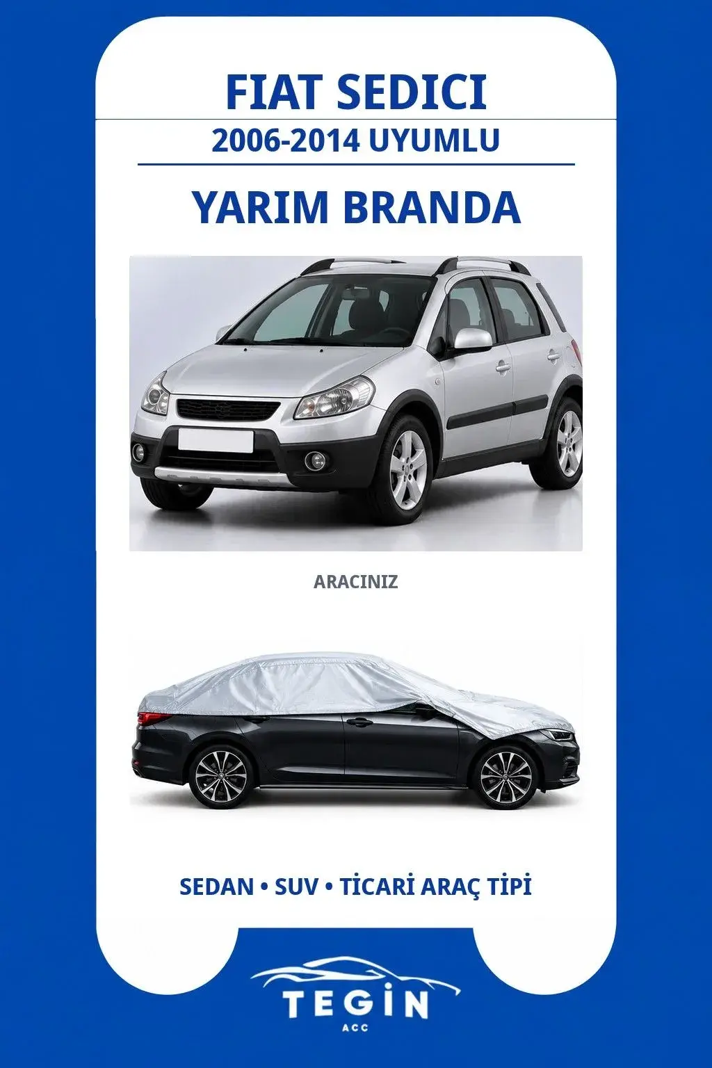Fiat Sedici 2006-2014 SUV Uyumlu SolarBlock Yarım Araba Brandası