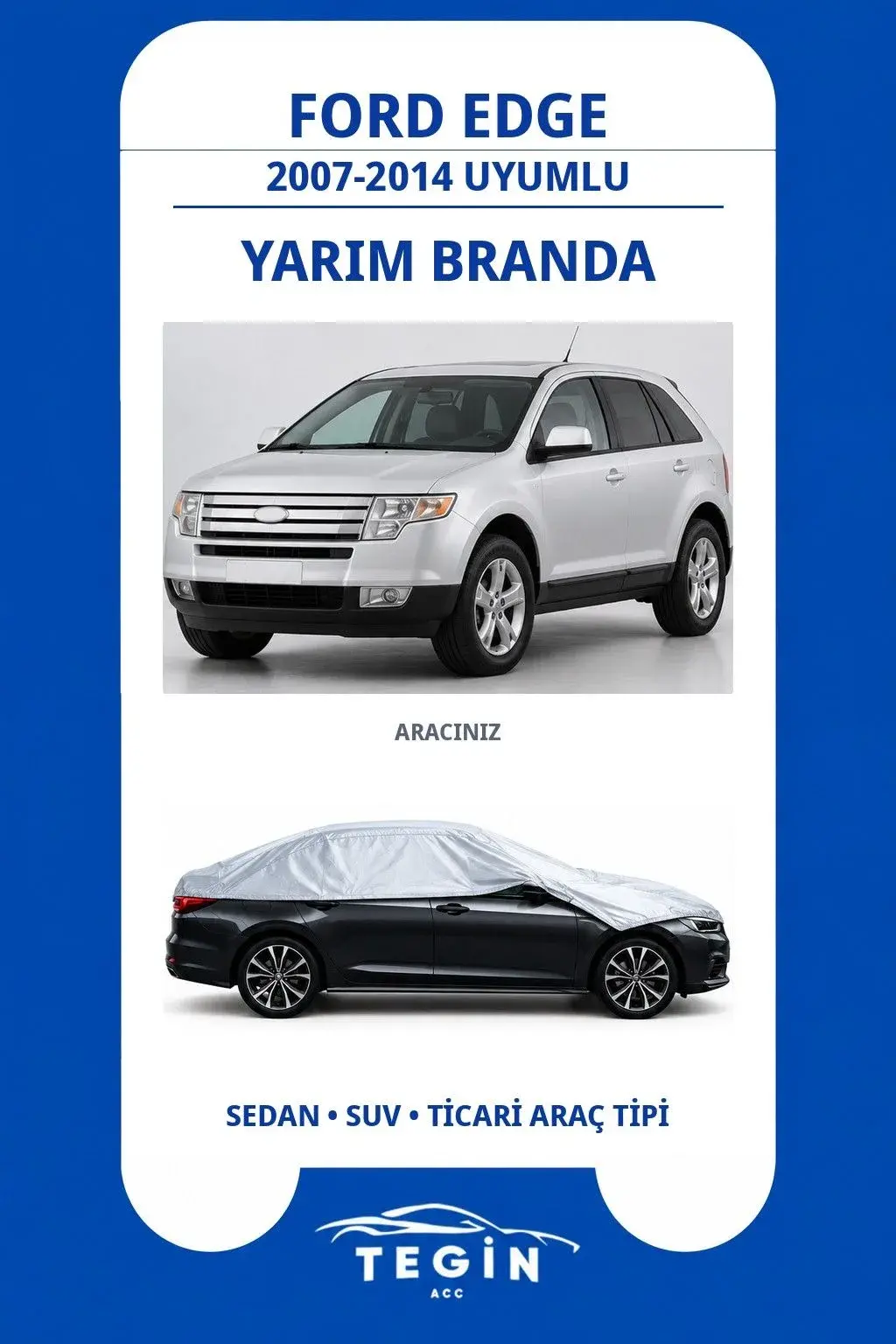 Ford Edge 2007-2014 SUV Uyumlu SolarBlock Yarım Araba Brandası