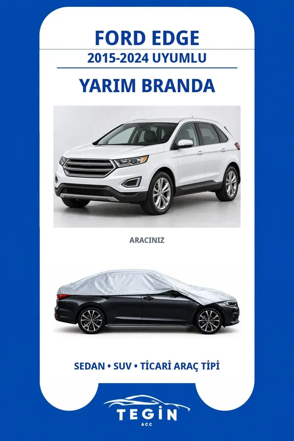 Ford Edge 2015-2024 SUV Uyumlu SolarBlock Yarım Araba Brandası