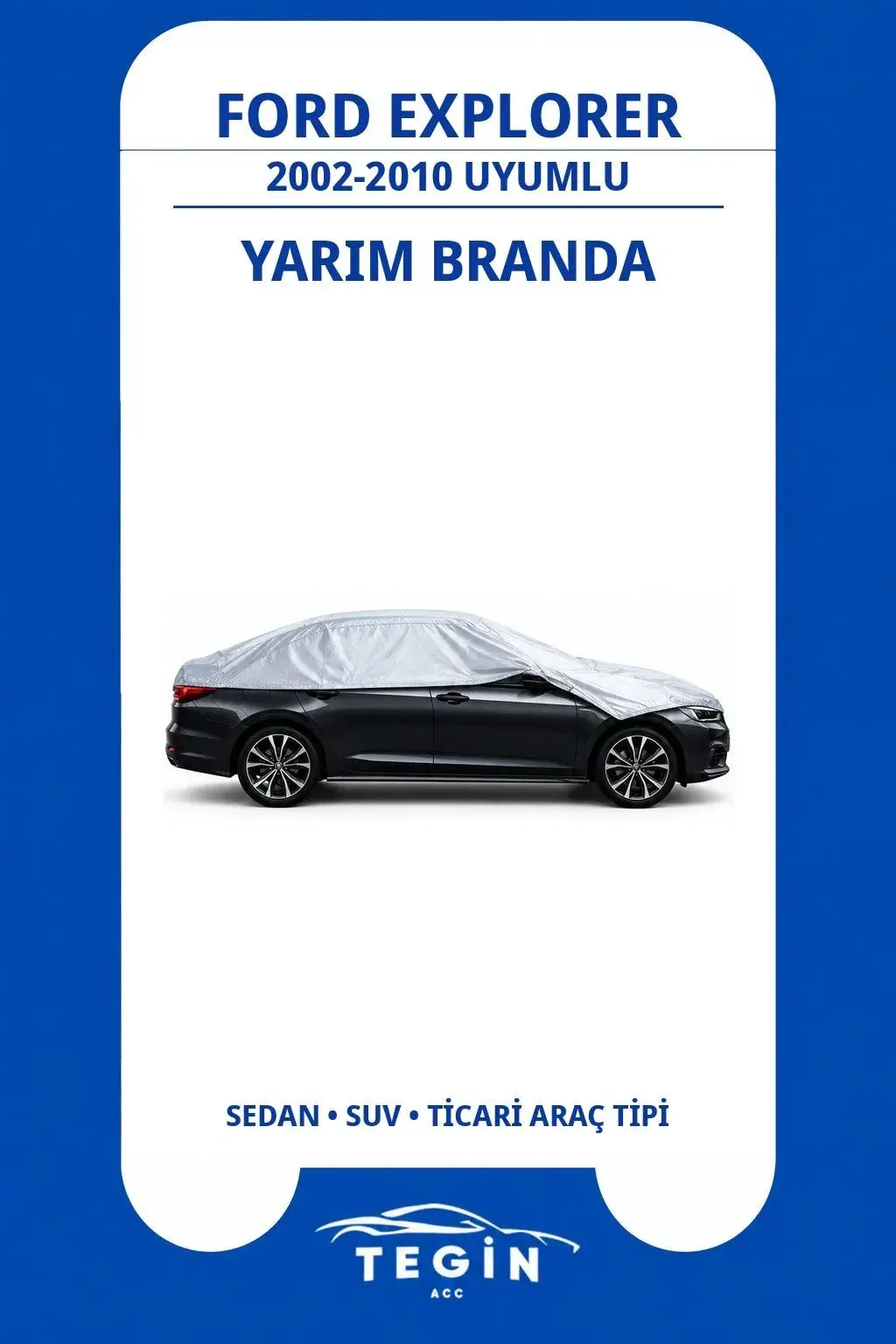 Ford Explorer 2002-2010 SUV Uyumlu SolarBlock Yarım Araba Brandası