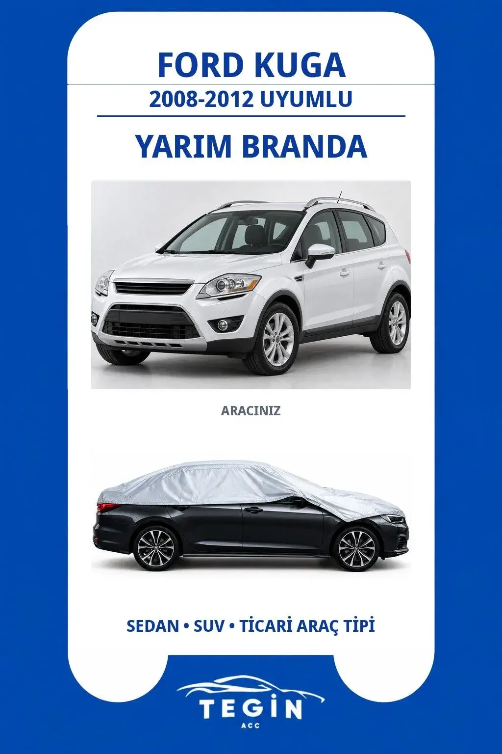 Ford Kuga 2008-2012 SUV Uyumlu SolarBlock Yarım Araba Brandası