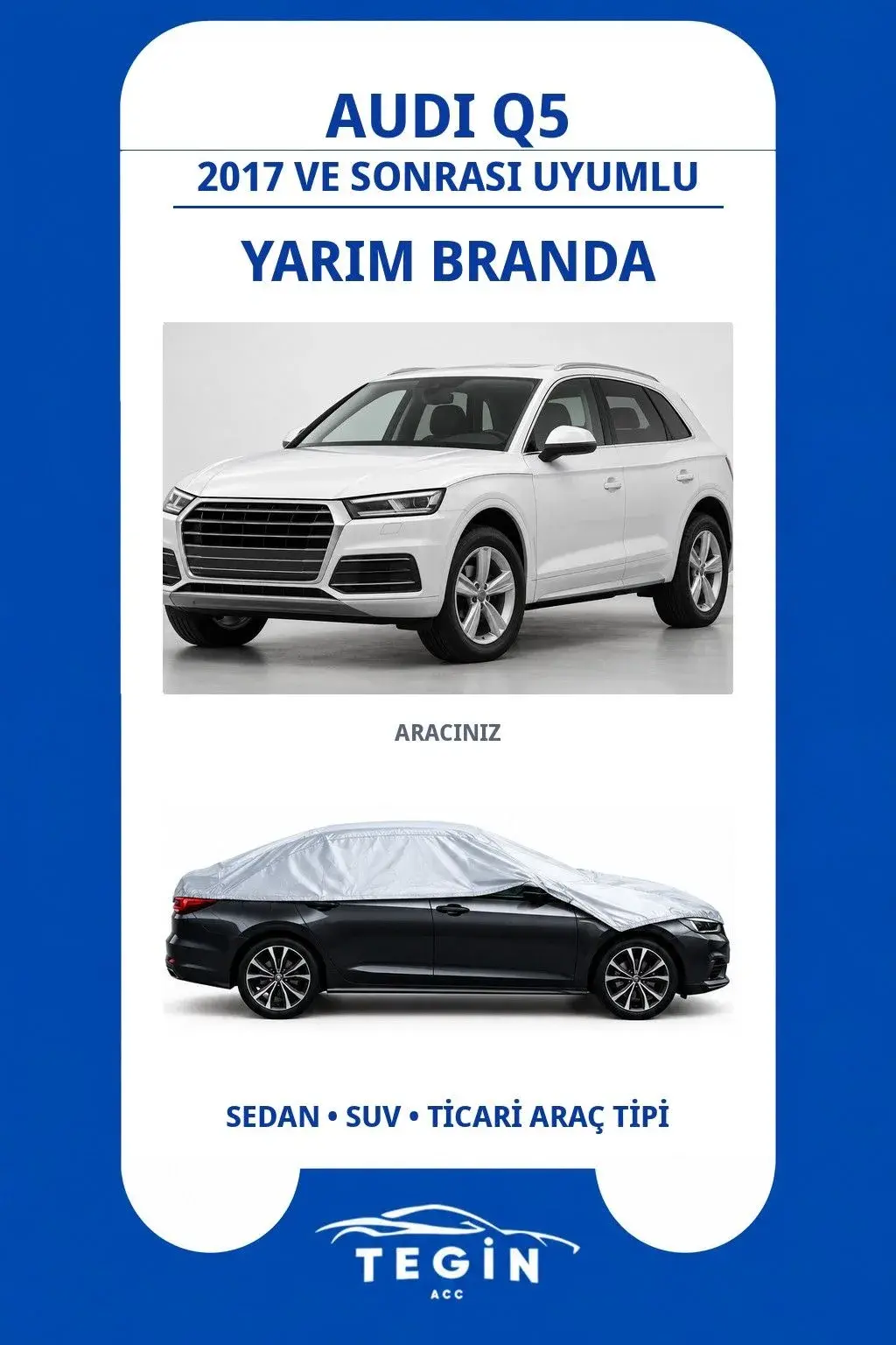 Audi Q5 2017 ve Sonrası SUV Uyumlu SolarBlock Yarım Araba Brandası