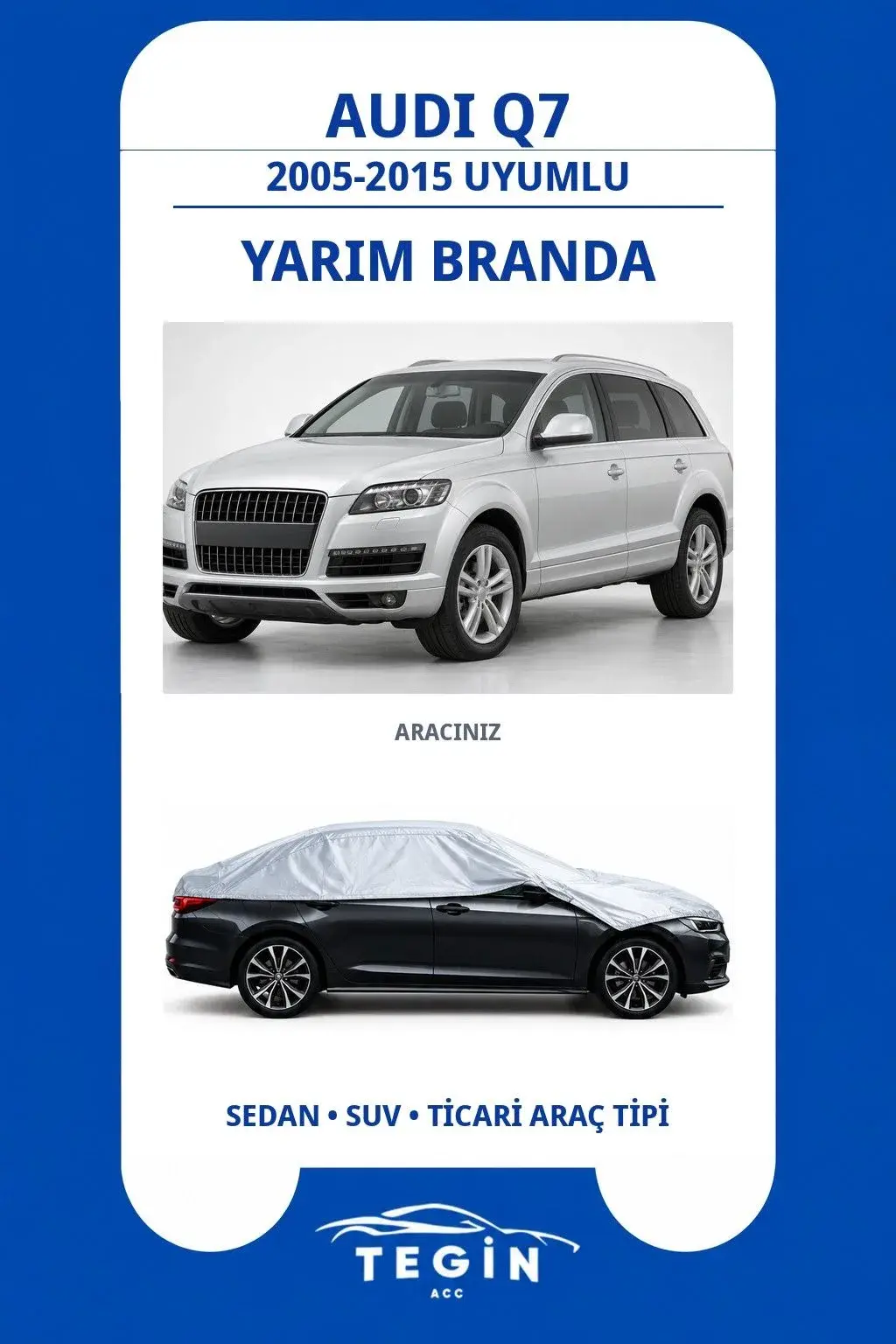 Audi Q7 2005-2015 SUV Uyumlu SolarBlock Yarım Araba Brandası