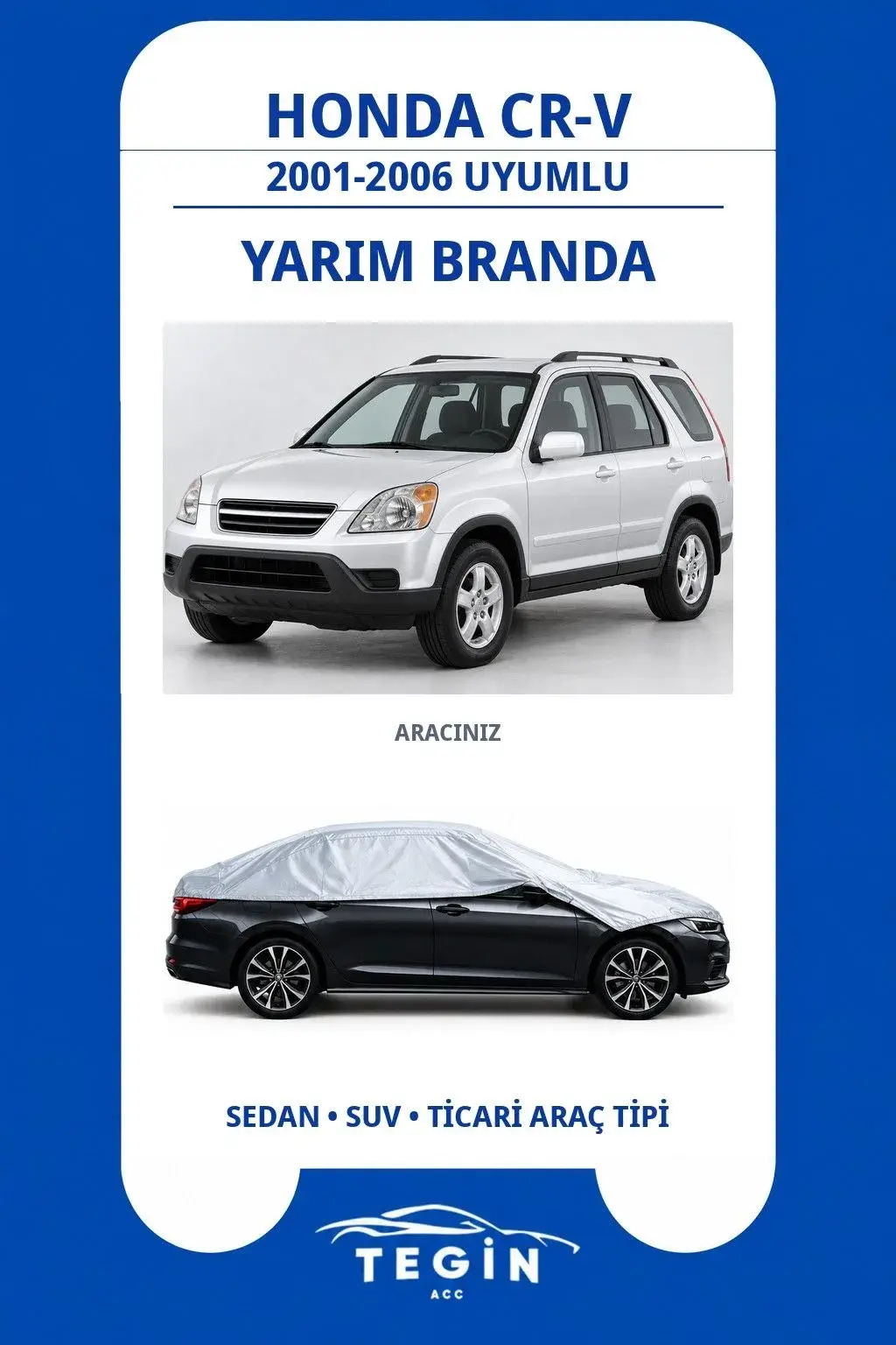 Honda CR-V 2001-2006 SUV Uyumlu SolarBlock Yarım Araba Brandası