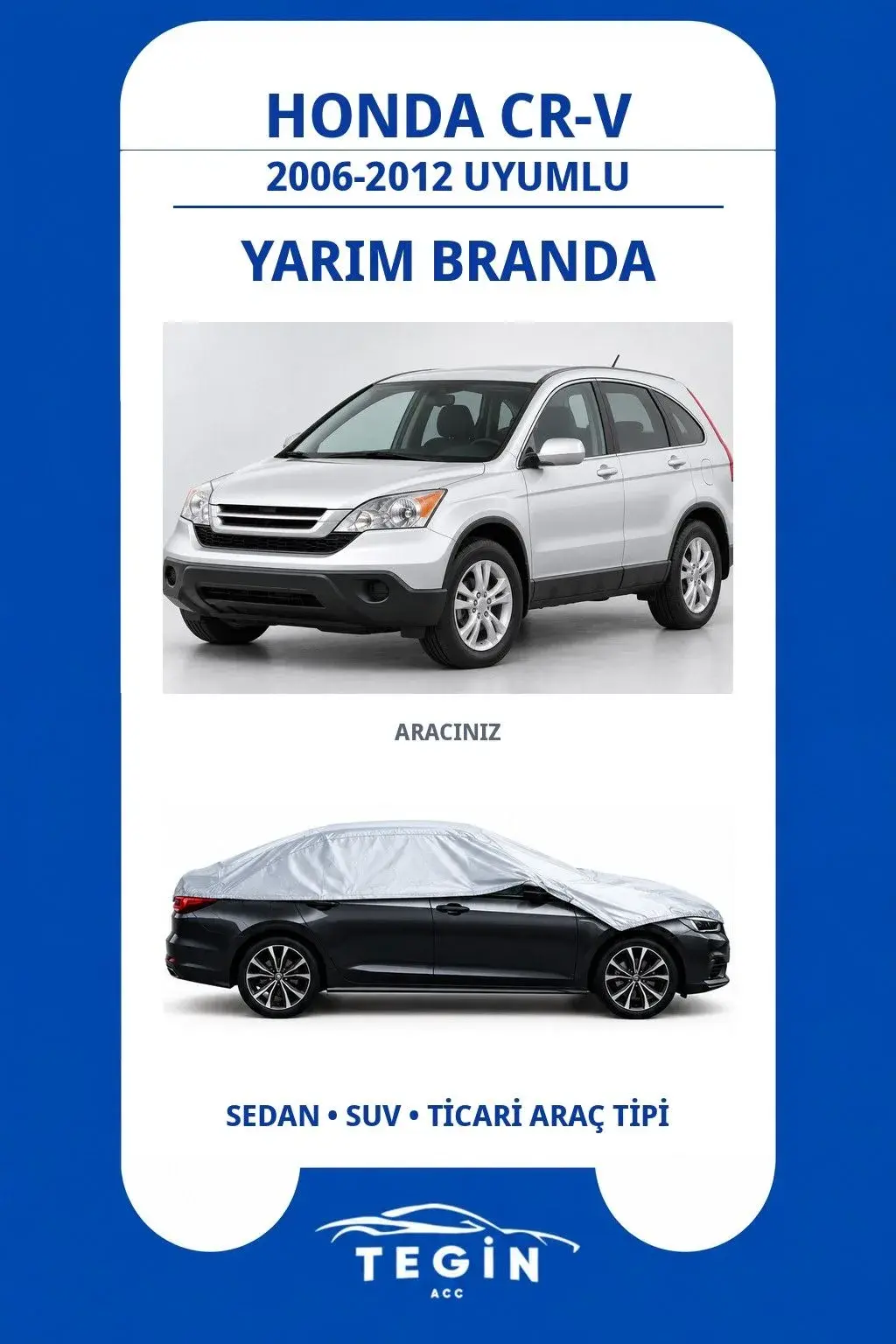 Honda CR-V 2006-2012 SUV Uyumlu SolarBlock Yarım Araba Brandası