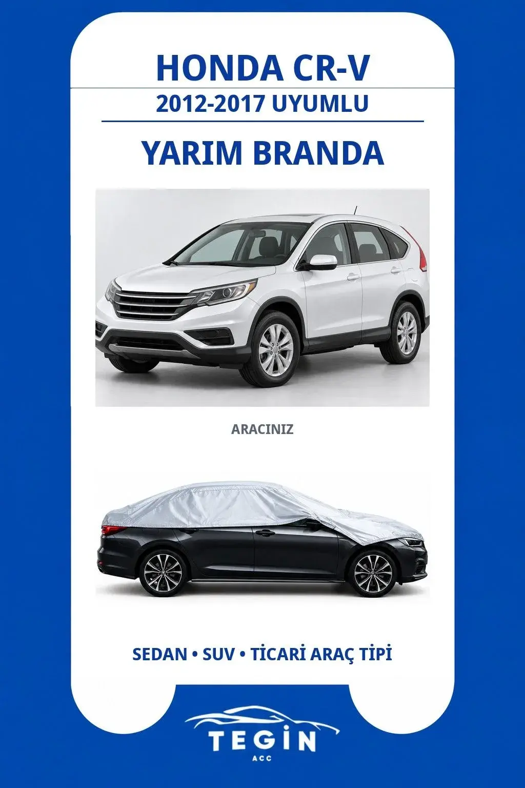 Honda CR-V 2012-2017 SUV Uyumlu SolarBlock Yarım Araba Brandası
