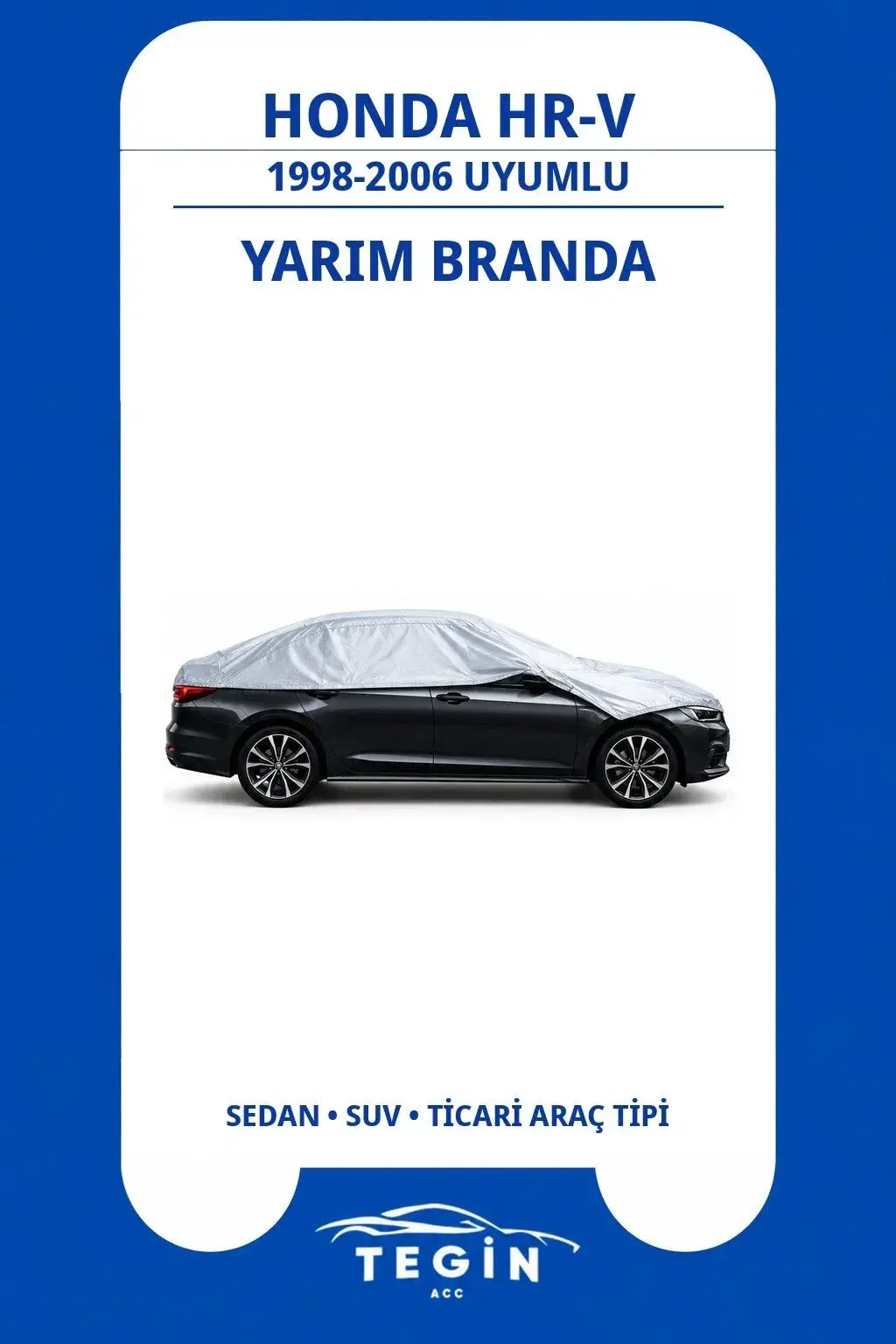 Honda HR-V 1998-2006 SUV Uyumlu SolarBlock Yarım Araba Brandası