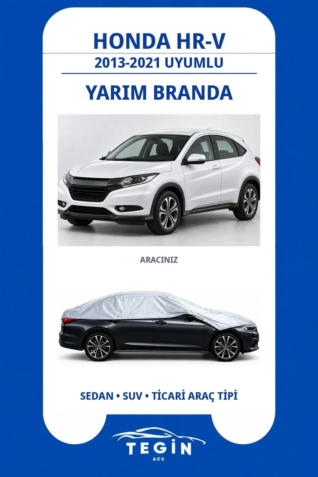 Honda HR-V 2013-2021 SUV Uyumlu SolarBlock Yarım Araba Brandası