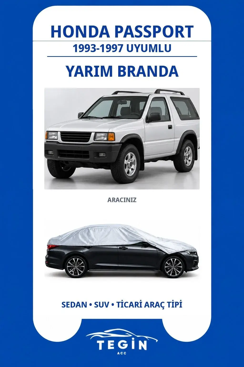 Honda Passport 1993-1997 SUV Uyumlu SolarBlock Yarım Araba Brandası