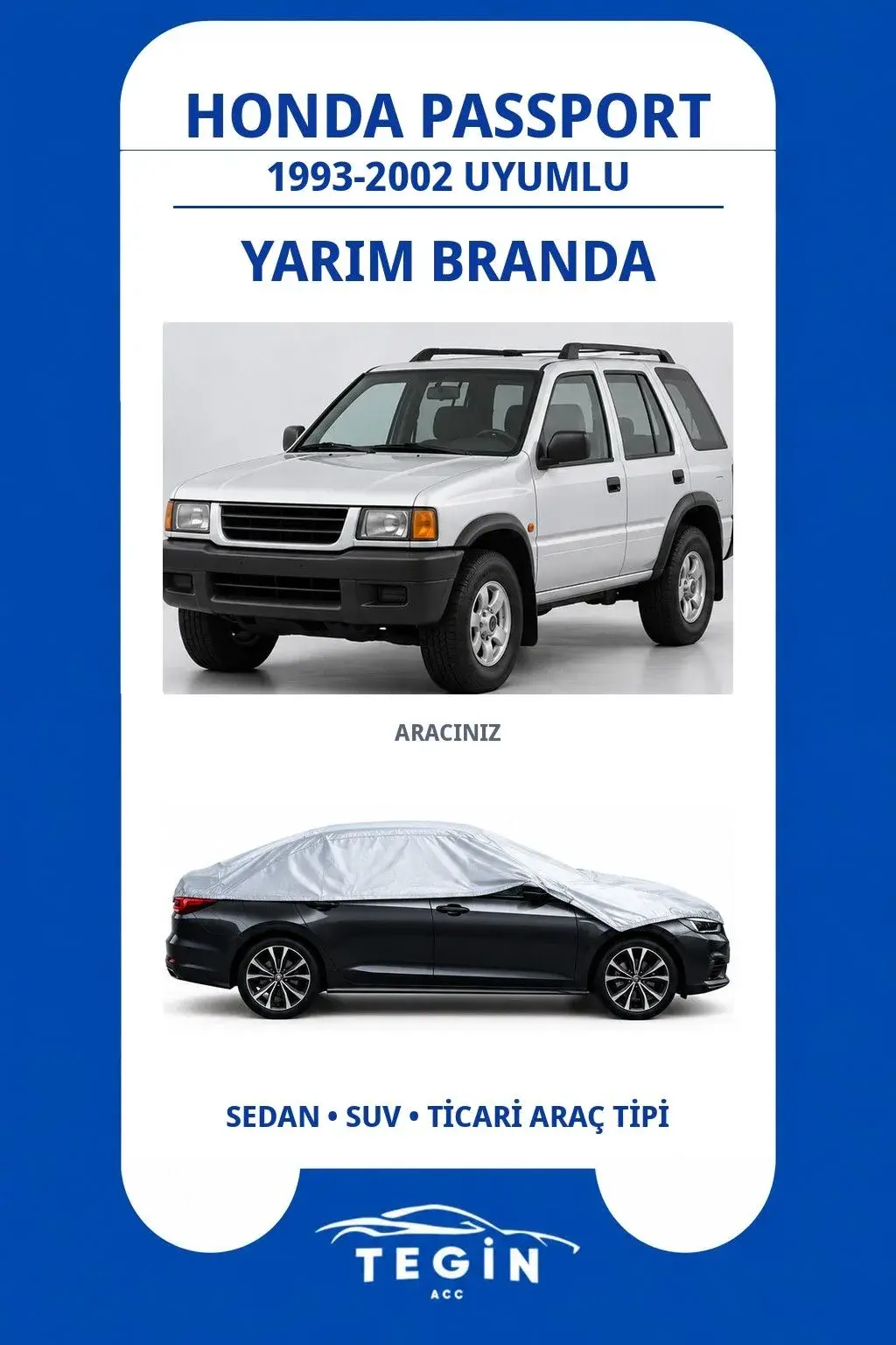 Honda Passport 1993-2002 SUV Uyumlu SolarBlock Yarım Araba Brandası
