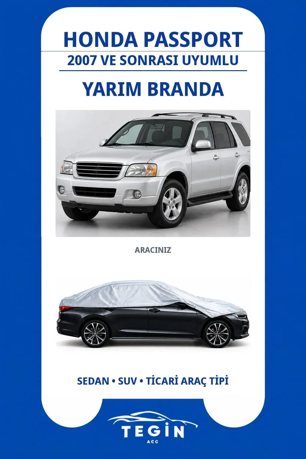 Honda Passport 2007 ve Sonrası SUV Uyumlu SolarBlock Yarım Araba Brandası