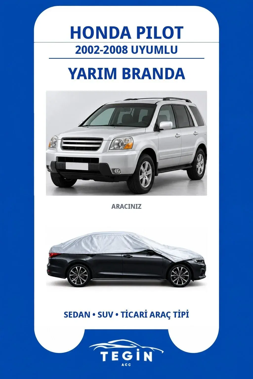 Honda Pilot 2002-2008 SUV Uyumlu SolarBlock Yarım Araba Brandası