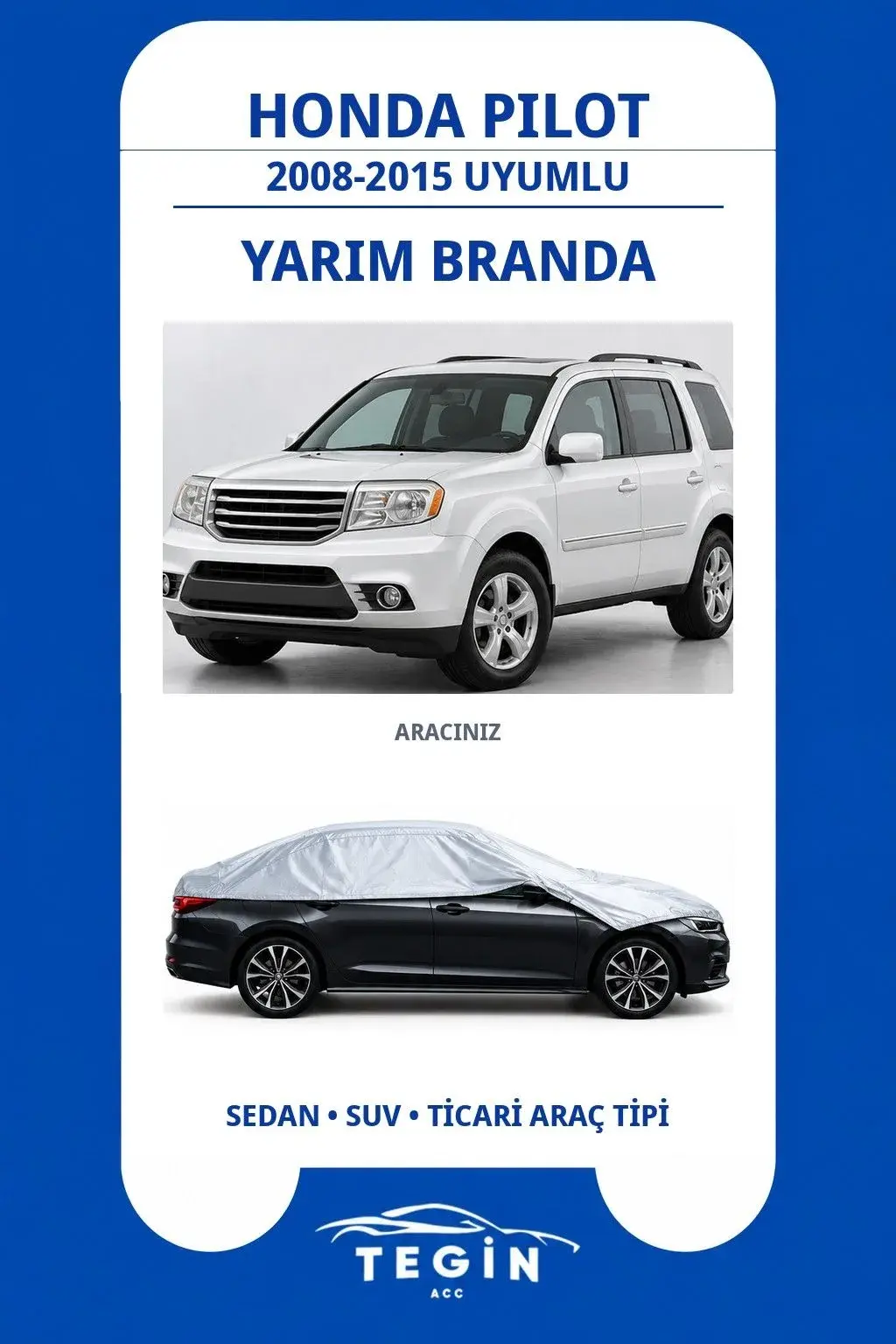 Honda Pilot 2008-2015 SUV Uyumlu SolarBlock Yarım Araba Brandası