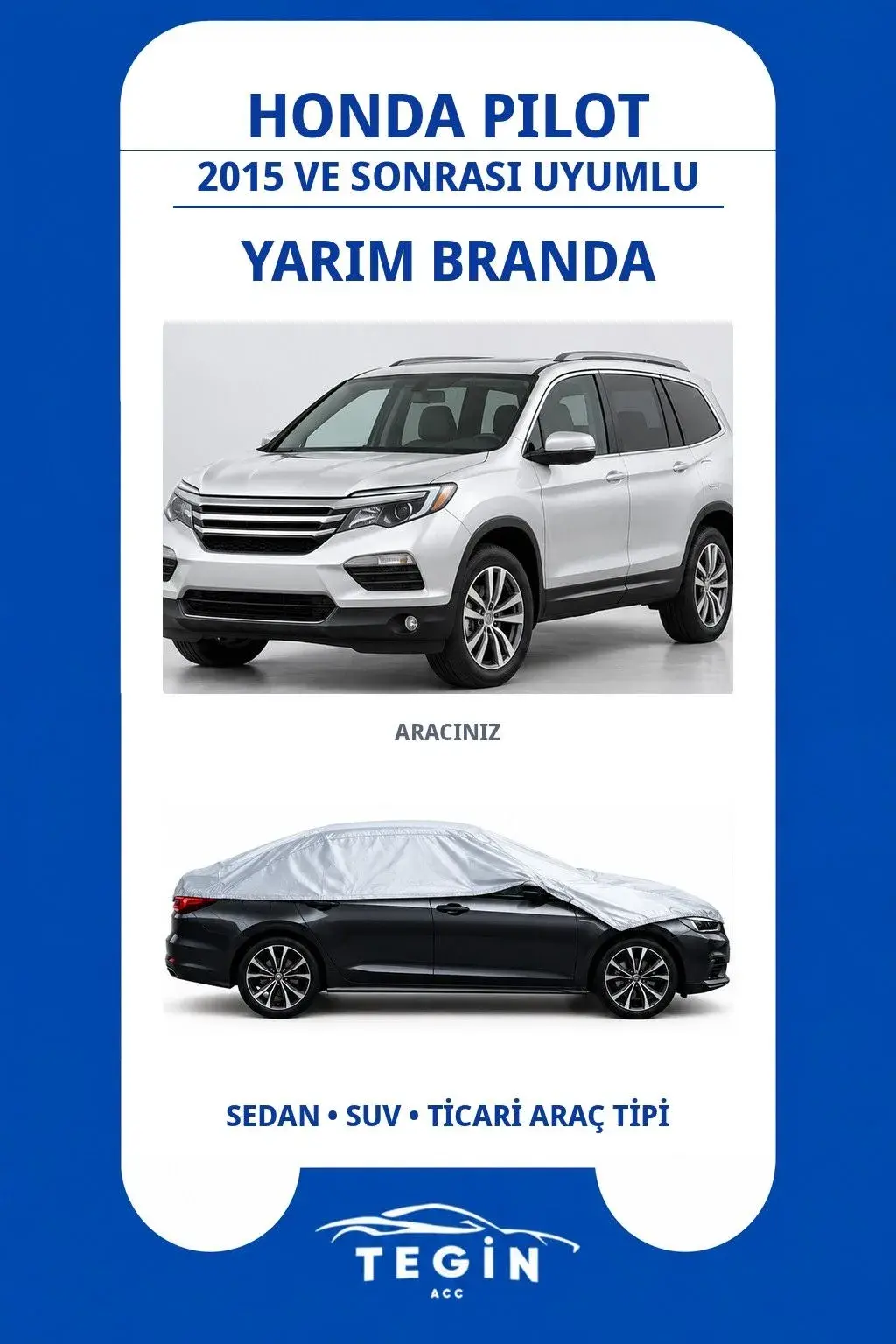 Honda Pilot 2015 ve Sonrası SUV Uyumlu SolarBlock Yarım Araba Brandası